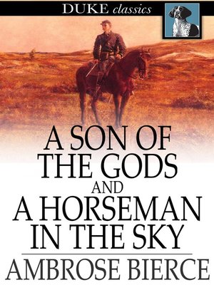 cover image of A Son of the Gods, and A Horseman in the Sky